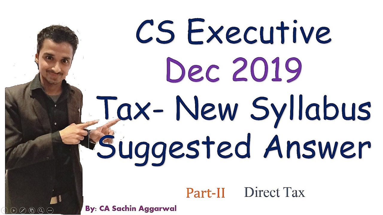 CS Executive Dec 2019 Tax Solution- New Syllabus Part-2