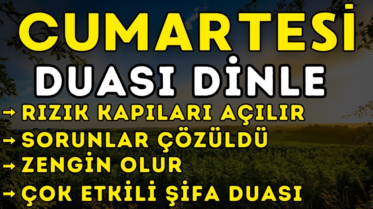 CUMARTESİ GÜNÜ DUASI - BU DUA RET OLUNMAYAN DUADIR! KİM NE NİYETLE DİNLERSE, İSTEĞİ GERİ ÇEVRİLMEZ