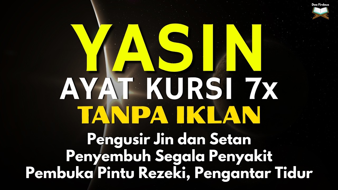 Surah Yasin & Ayat Kursi Doa Perlindungan dan Penyembuh Segala Macam Penyakit, Ngaji Merdu