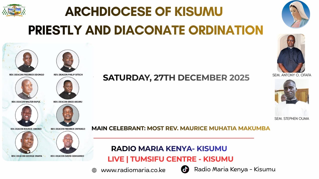 #LIVE | SATURDAY, DECEMBER 27TH 2025 || ARCHDIOCESE OF KISUMU PRIESTLY AND DIACONATE ORDINATION ||