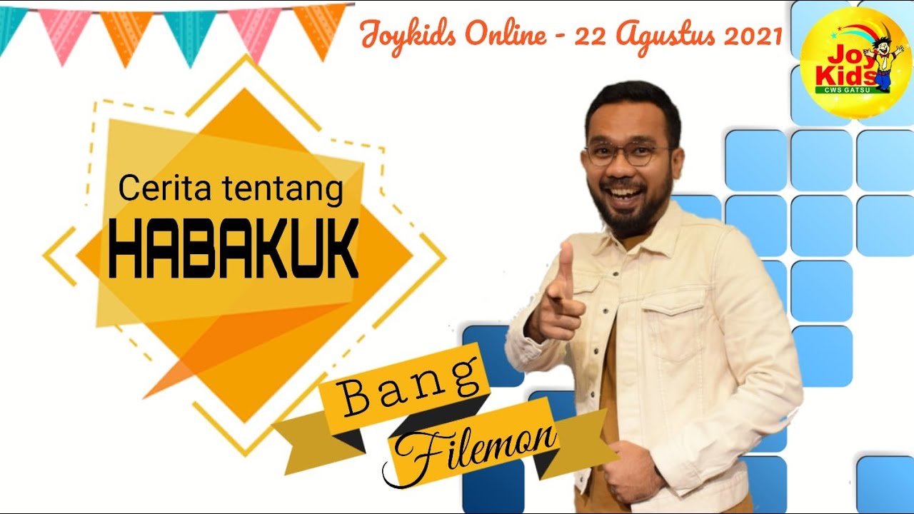 SEKOLAH MINGGU 22 AGUSTUS 2021 - CERITA TENTANG HABAKUK