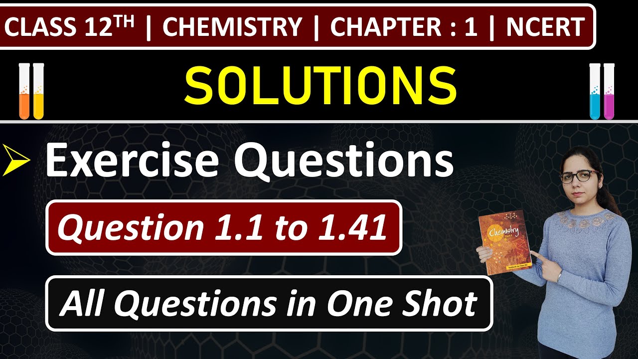 Class 12th Chemistry Chapter 1 | Exercise Questions | Questions 1.1 to 1.41 | Solutions | NCERT