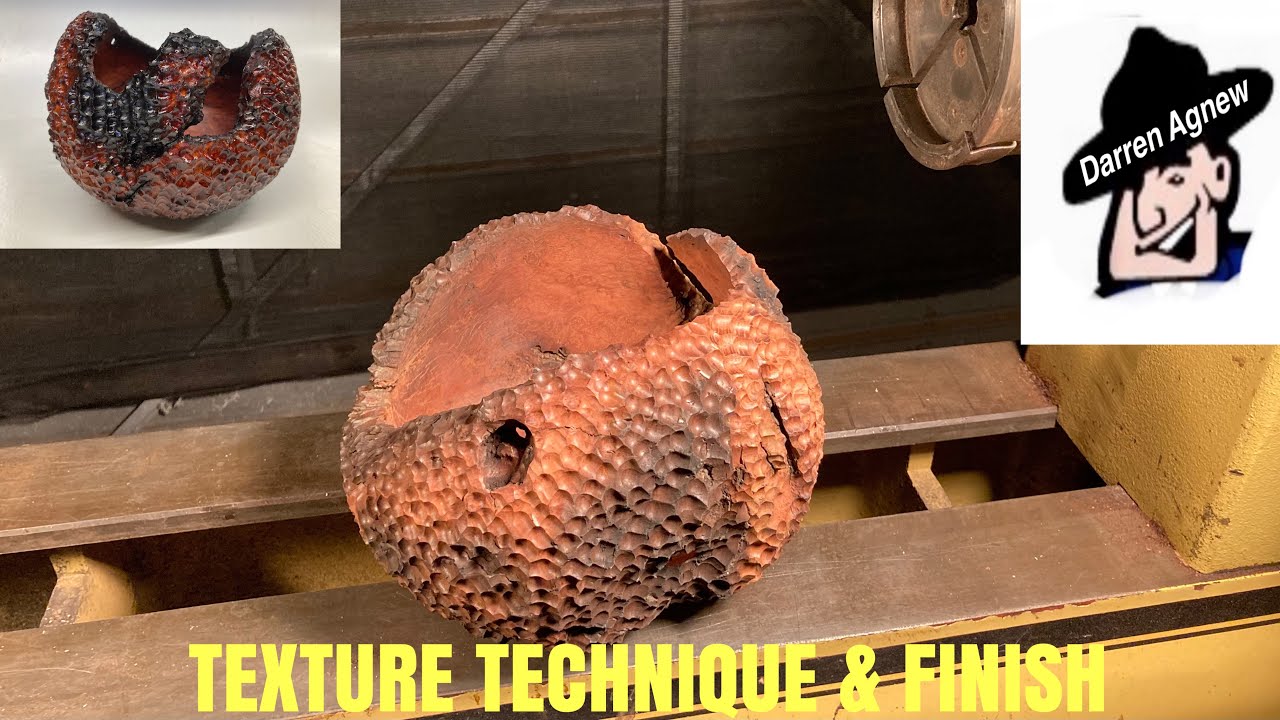 WOODTURNING - TEXTURE TECHNIQUE AND FINISH