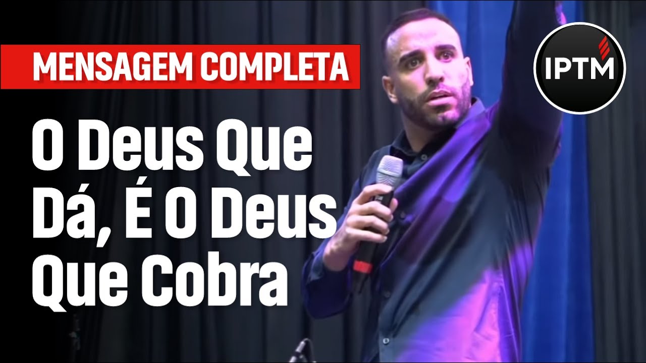 MENSAGEM COMPLETA: O Deus que Dá, É o Deus que Cobra - Pr Leonardo Sale