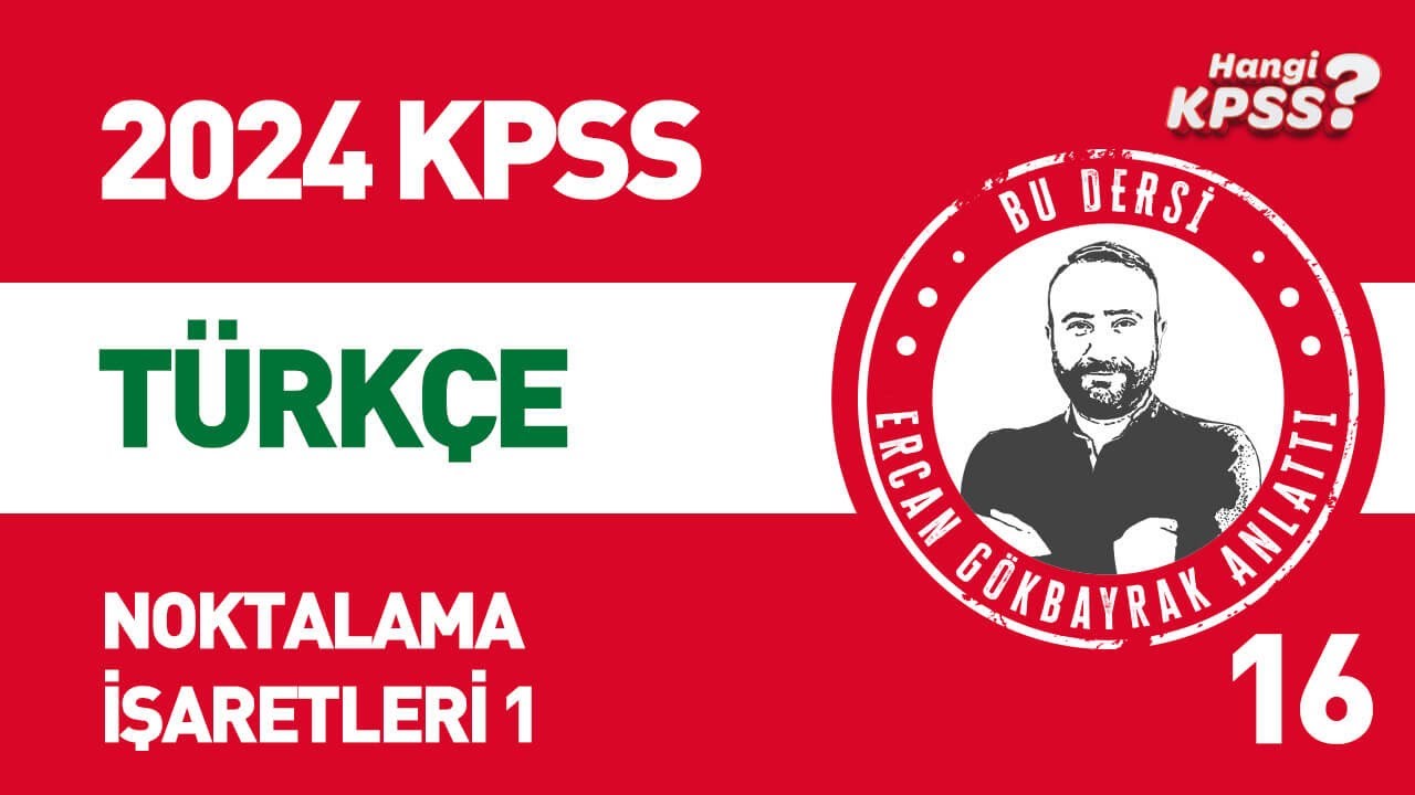 16) KPSS Türkçe Noktalama İşaretleri -1 Ercan Gökbayrak 