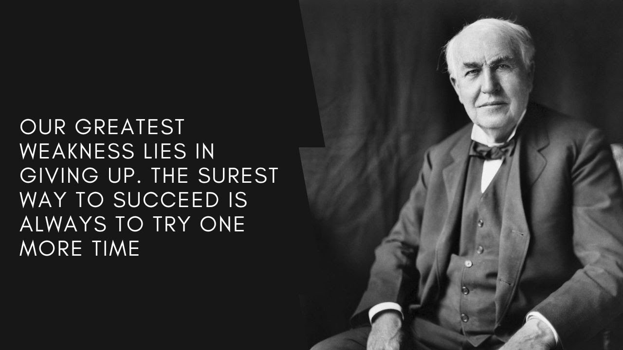 Famous Quotes - Thomas Alva Edison To Inspire Succes