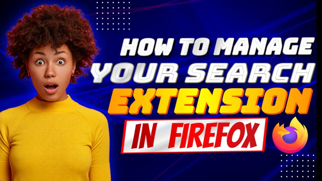 How To Manage Your Extension In Firefox