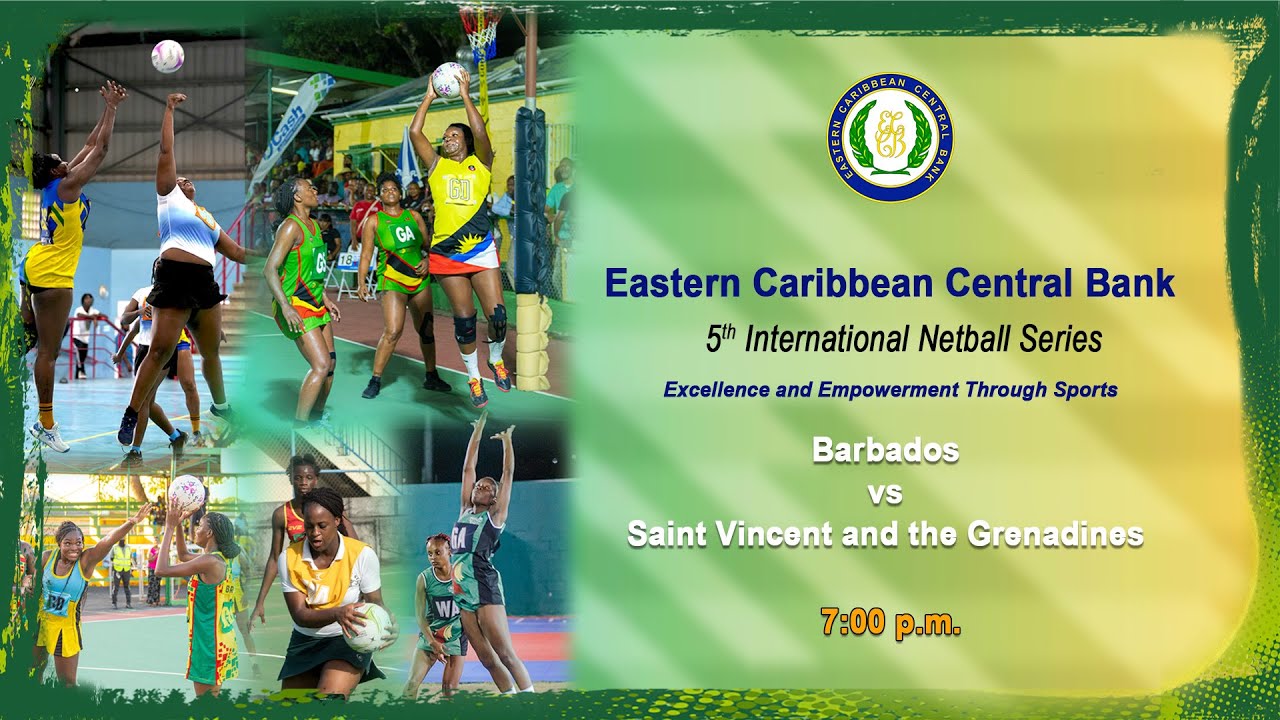 5th ECCB International Netball Series - Barbados vs Saint Vincent and the Grenadines