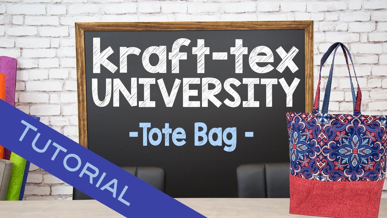 kraft-tex University: Tote Bag Tutorial