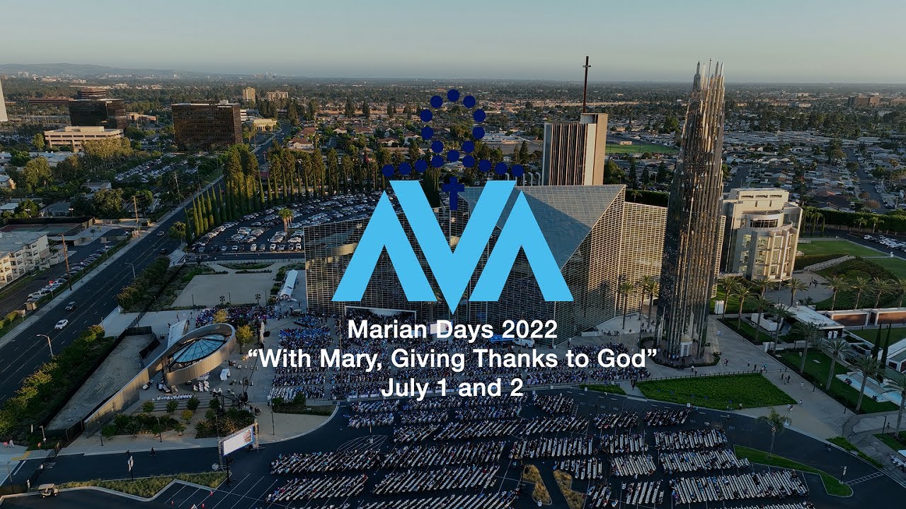 Marian Days 2022 - Christ Cathedral - Diocese of Orange