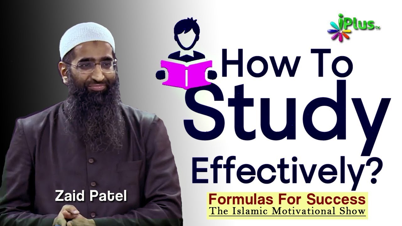 How to study effectively - Formulas For Success By Zaid Patel iPlus TV