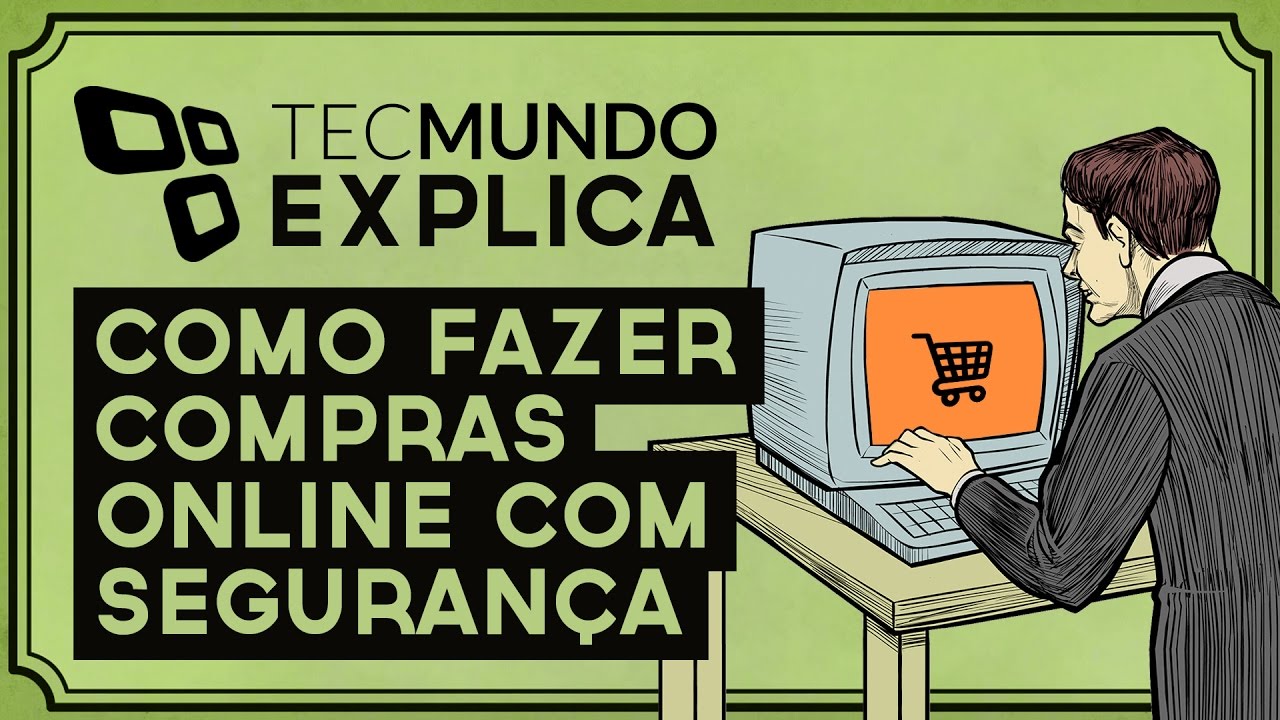 TecMundo Explica: como fazer compras online com seguran&ccedil;a