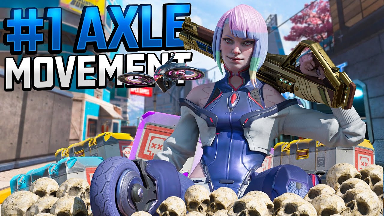 I will be the #1 Movement Axel in Apex