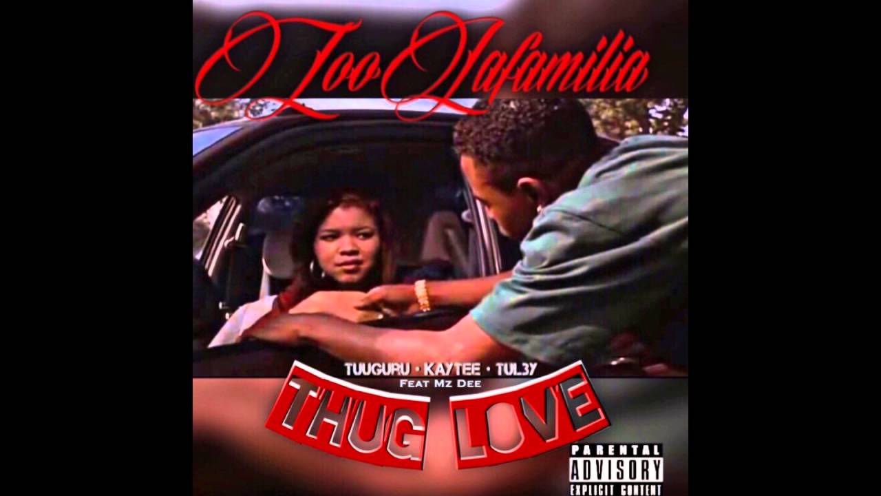 (Zoo La'Familia) Tul3y.KayTee.Tuuguru Ft.Mz.Dee - Thug Love (Audio)