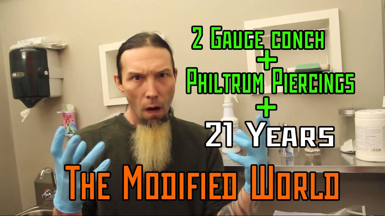 2 Gauge Punch + Philtrum Piercings + 21 Years- THE MODIFIED WORLD