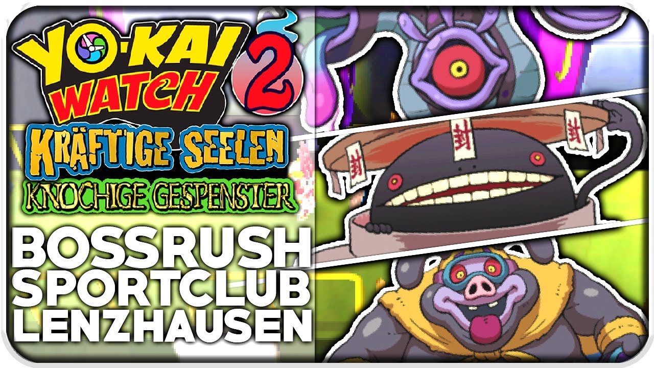 BOSSRUSH im SPORTCLUB LENZHAUSEN - Glotzmanda, Dr. Nogut, Awokalypso & mehr! | Yo-Kai Watch 2