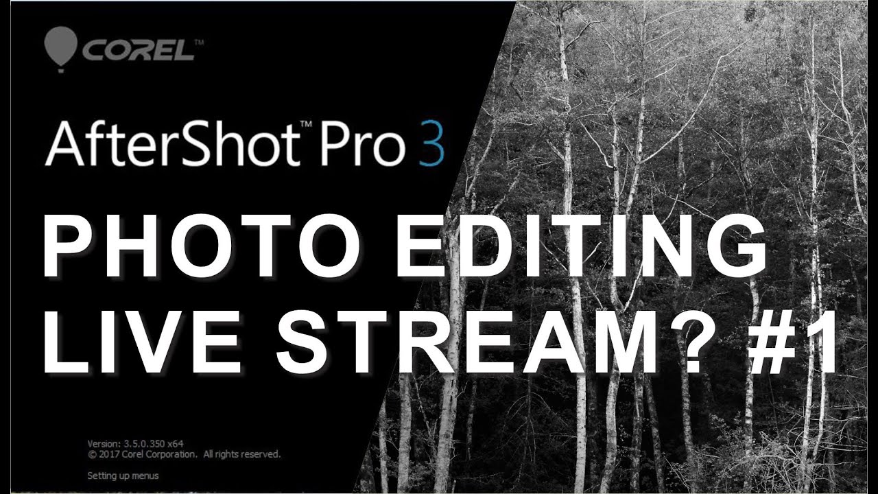 LANDSCAPE PHOTO EDITING STREAM #1 | COREL AFTERSHOT