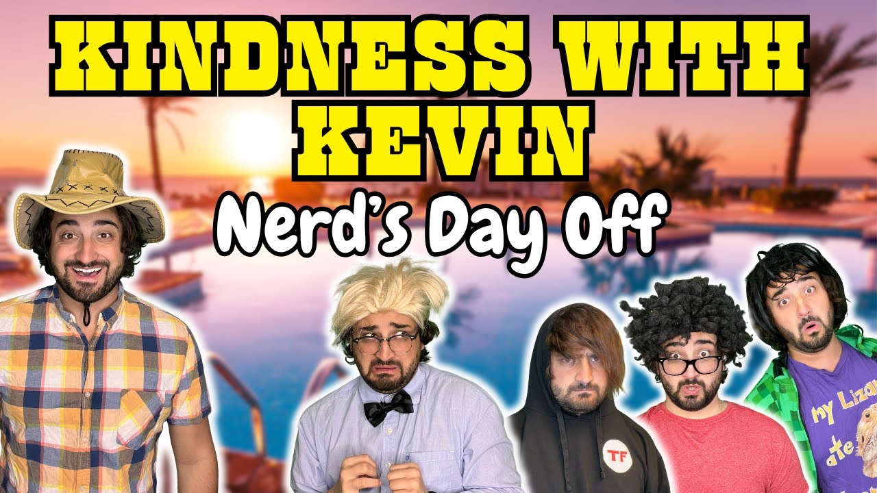 Nerd's Day Off! | Kindness With Kevin