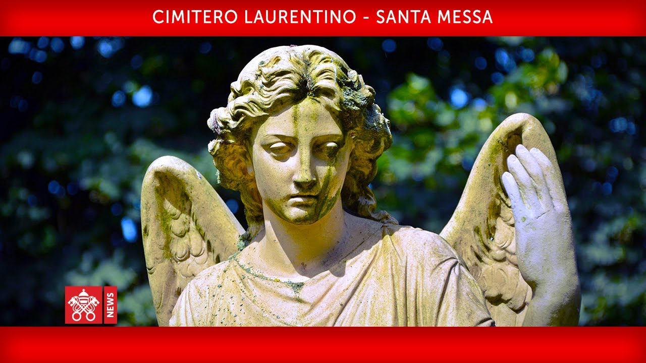 Papa Francesco - Cimitero Laurentino - Santa Messa per tutti i fedeli defunti 2018-11-02