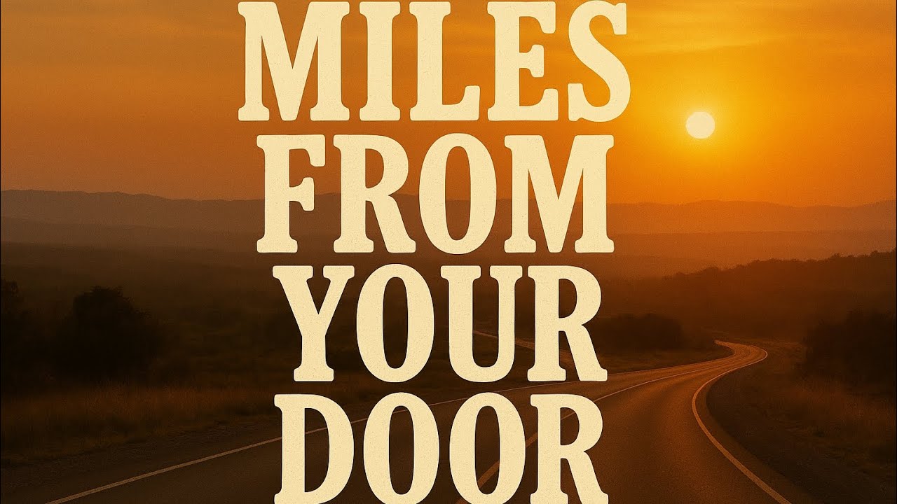 Miles From Your Door