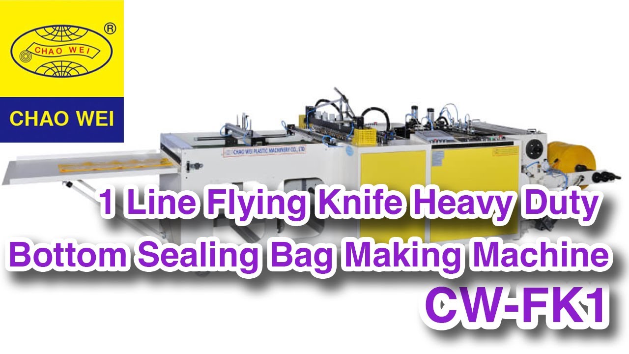 1 Line Flying Knife Heavy Duty Bottom Sealing Bag Making Machine｜CHAO WEI: CW-1000FK1/CW-1200FK1