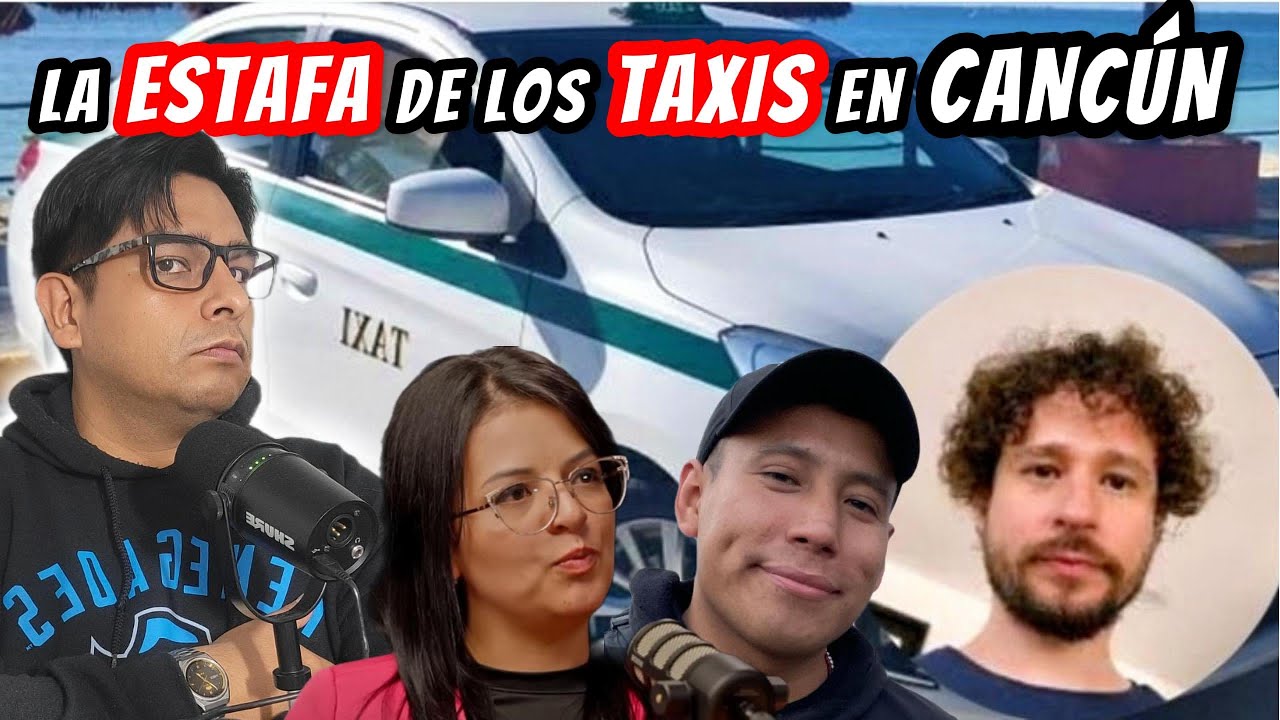 La ESTAFA de los TAXIS en CANCÚN | AEROPUERTO DE CANCÚN | LUISITO COMUNICA | PODCAST