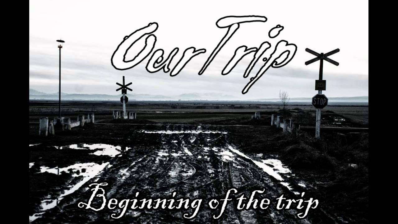 Our Trip - Behind The Scenes