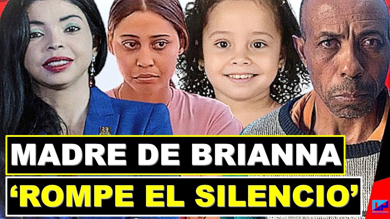 🔴 BOMBA! LA MADRE DE BRIANNA GENAO &ldquo;ROMPE EL SILENCIO&rdquo; SOBRE LA TERRIBLE DESAPARICION DE LA NI&Ntilde;A