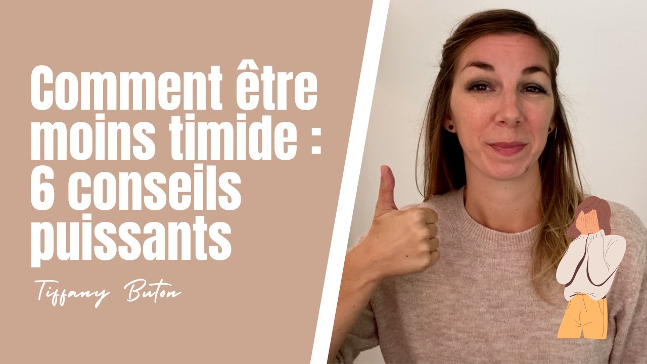 ✨Comment être moins timide : 6 conseils puissants