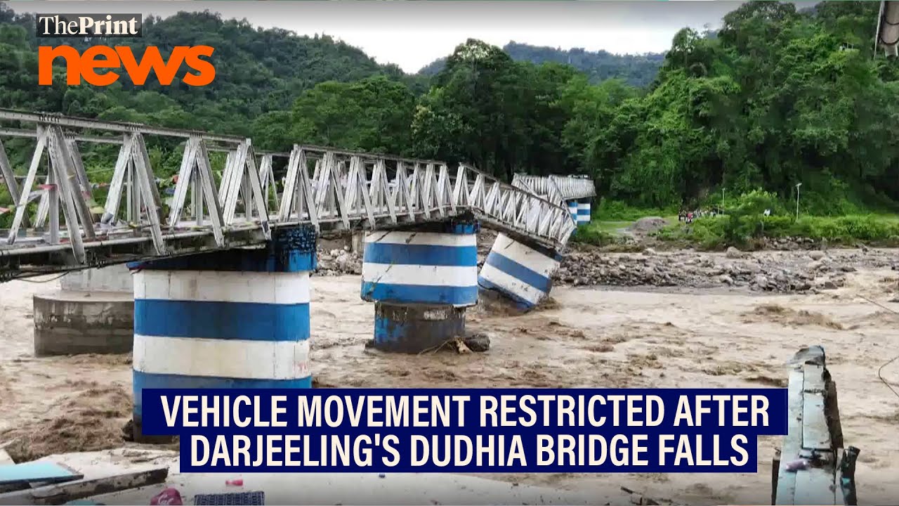 Vehicle movement restricted as Darjeeling's Dudhia iron bridge collapses amid heavy rain