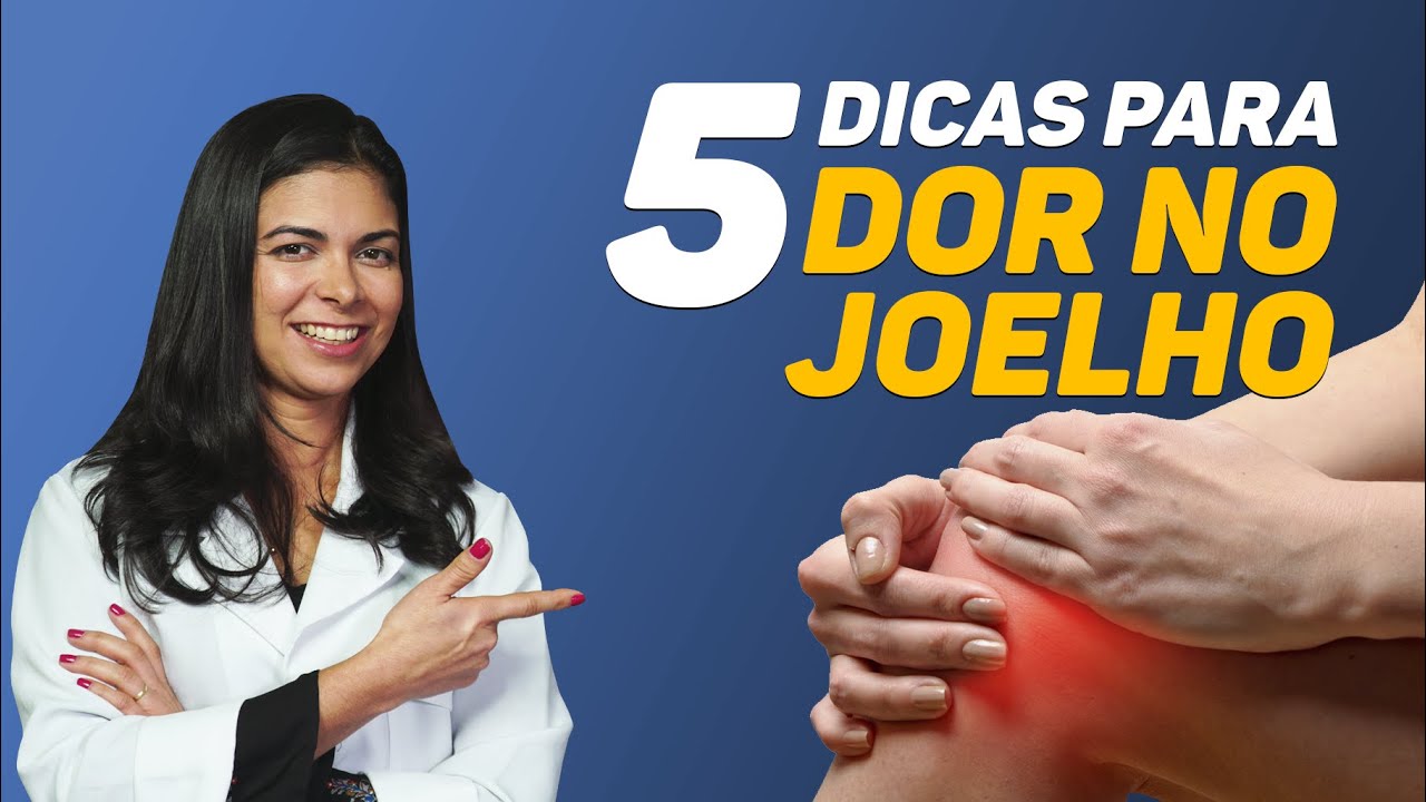 5 DICAS PARA TRATAR DOR NO JOELHO