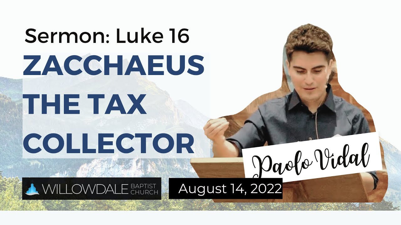Zacchaeus the Tax Collector | Paolo Vidal | WBC Sermon