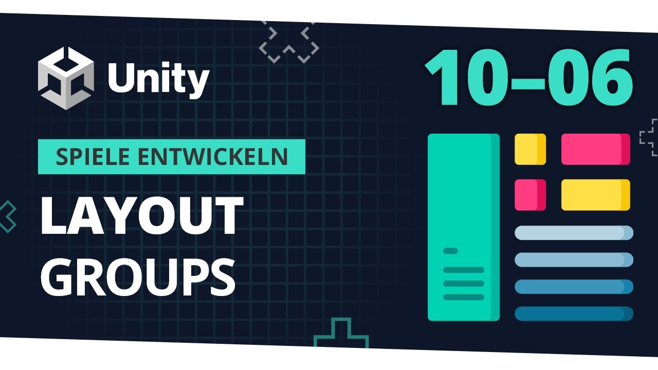 🎮 Layout Groups! || Spiele Entwickeln f&uuml;r Anf&auml;nger mit Unity [10-06] 🎮