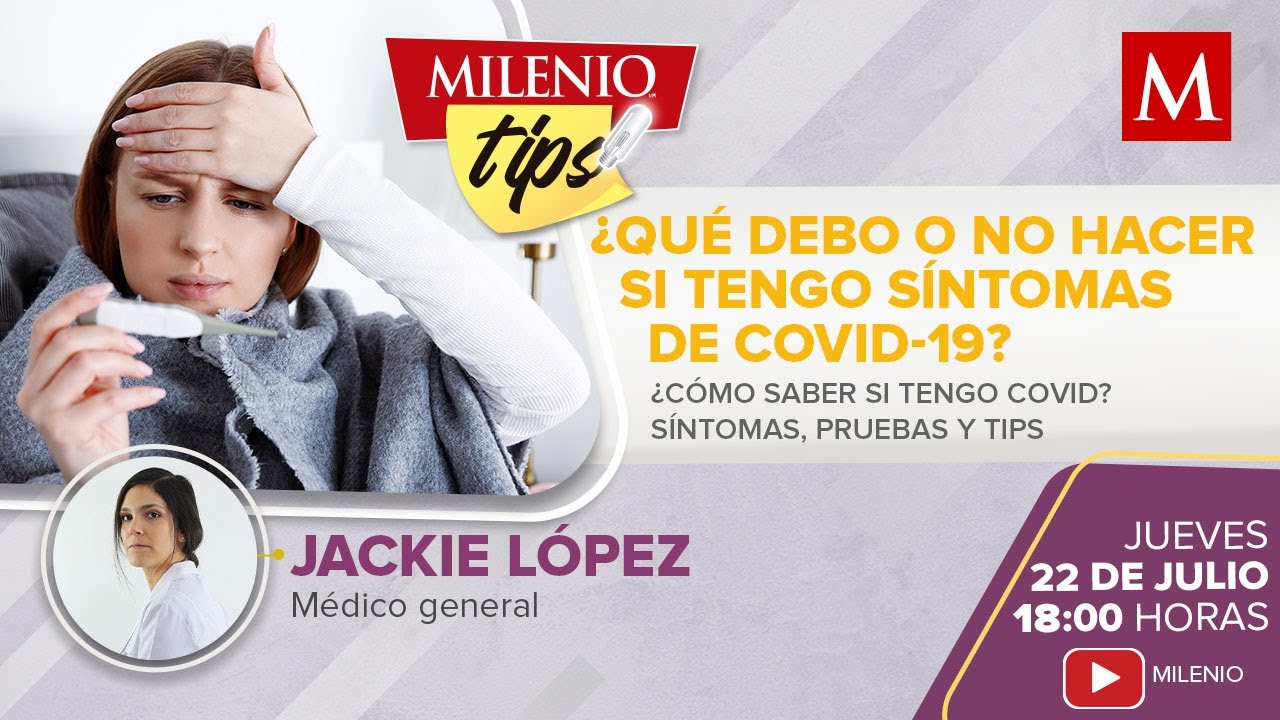 ¿Cómo saber si tengo covid? Síntomas, pruebas y consejos | Milenio Tips