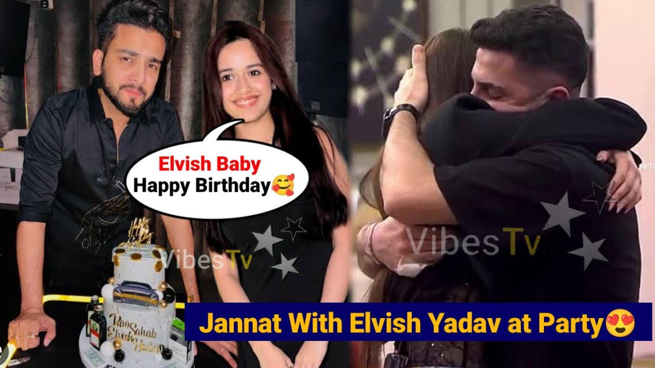Unbelievable Elvish Yadav & Jannat Zubair Celebrates Birthday Together after Dating 
