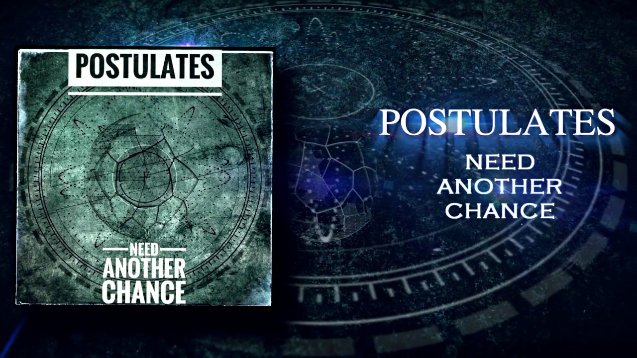 POSTULATES - Need Another Chance (Official audio stream).