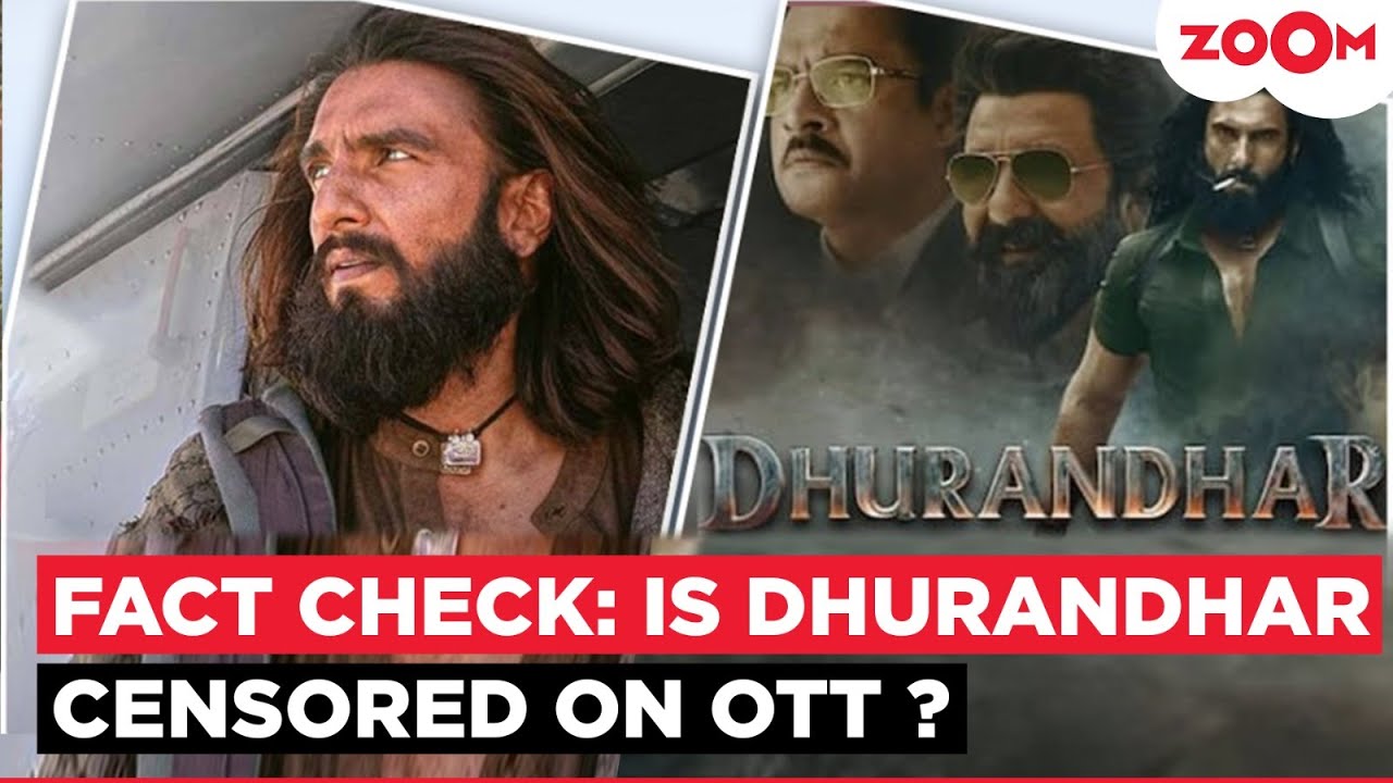 Fact Check: Ranveer Singh&rsquo;s Dhurandhar OTT version is censored? Here's the full truth!