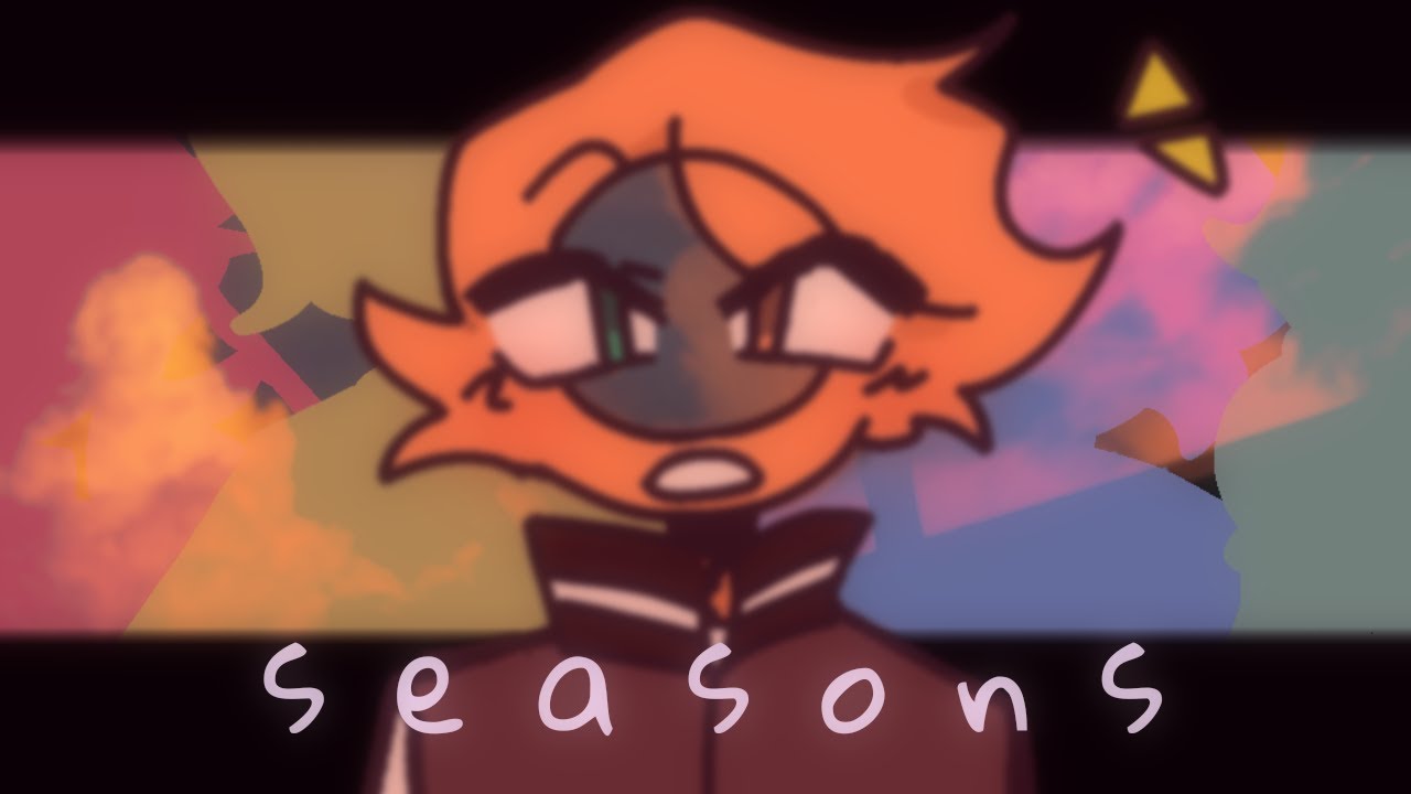 SEASONS // animation meme / AvA/M