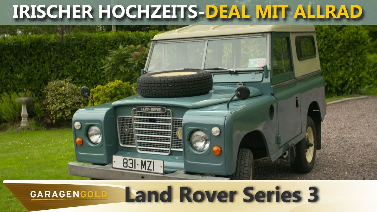 Irischer Hochzeits-Deal mit Allrad - Garagengold Land Rover Series 3
