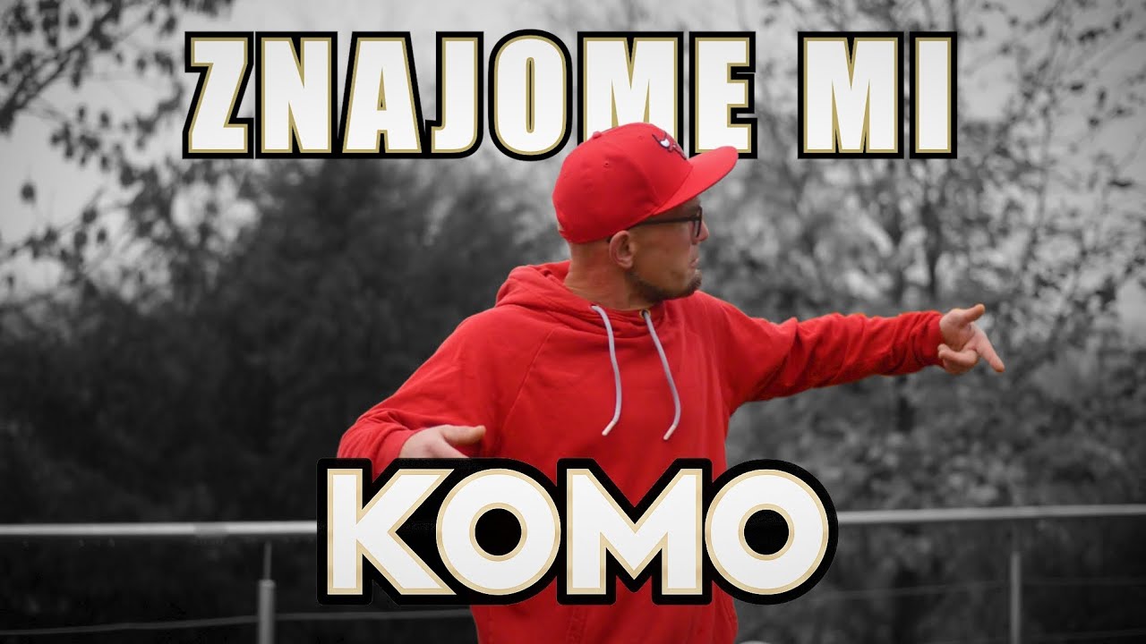 Komo - Znajome Mi (Prod. Choina)