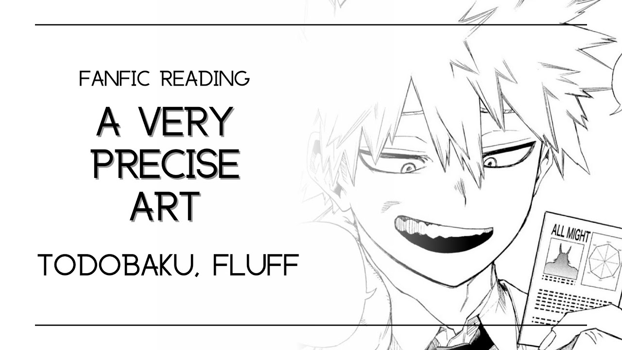 (Fanfic Reading) A Very Precise Art | Todobaku, Fluff