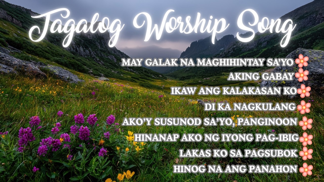 TAGALOG WORSHIP SONG | TAGALOG PRAISE AND WORSHIP WITH LYRICS