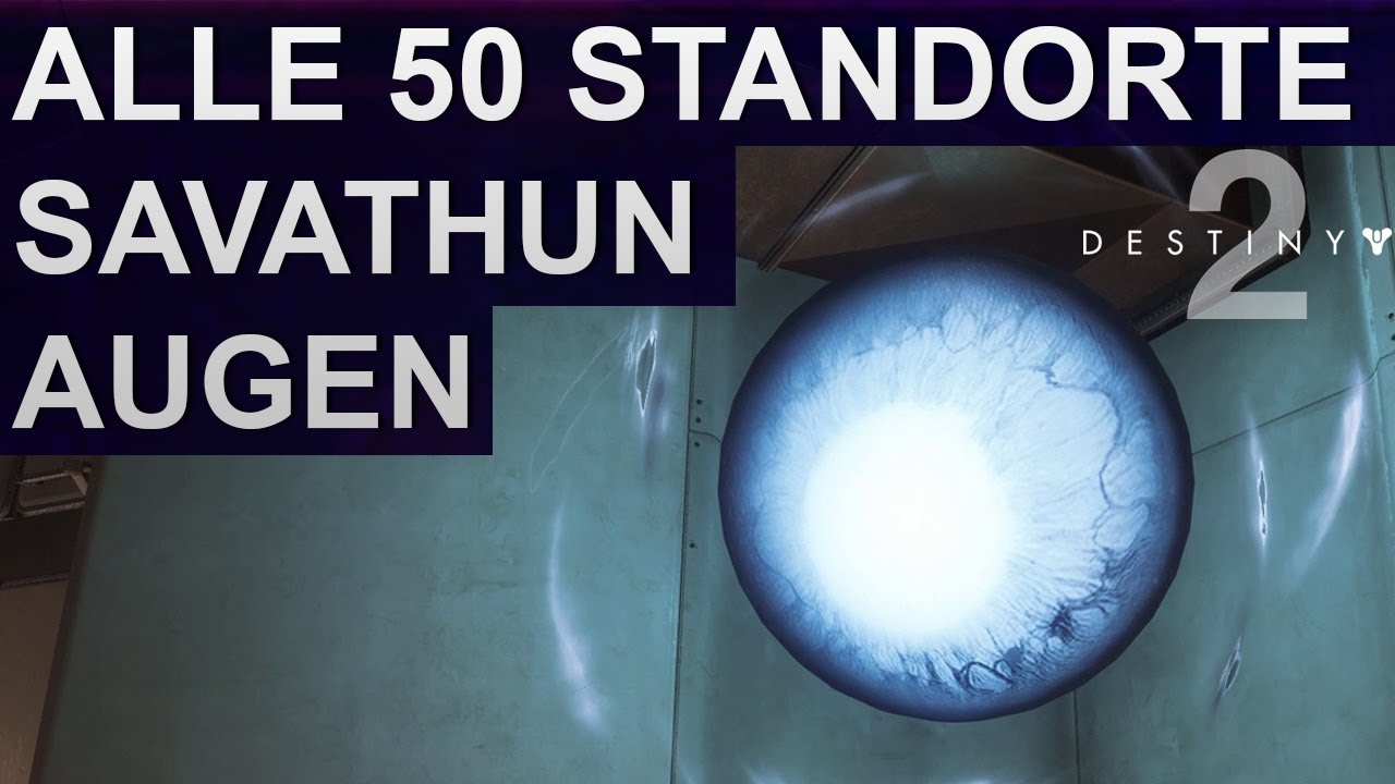 Destiny 2: Alle 50 Augen von Savathun Standort (Deutsch/German)