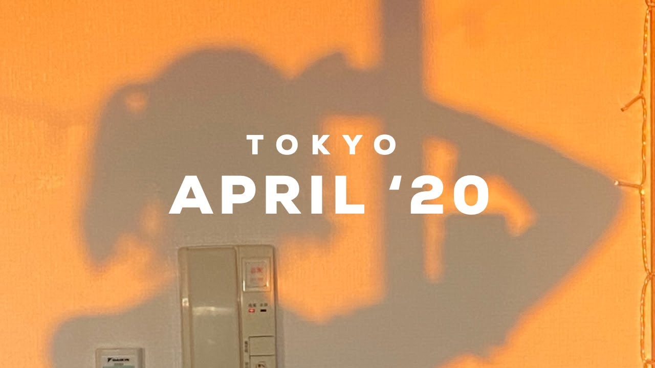 APR ' 20 TOKYO | 2nd month