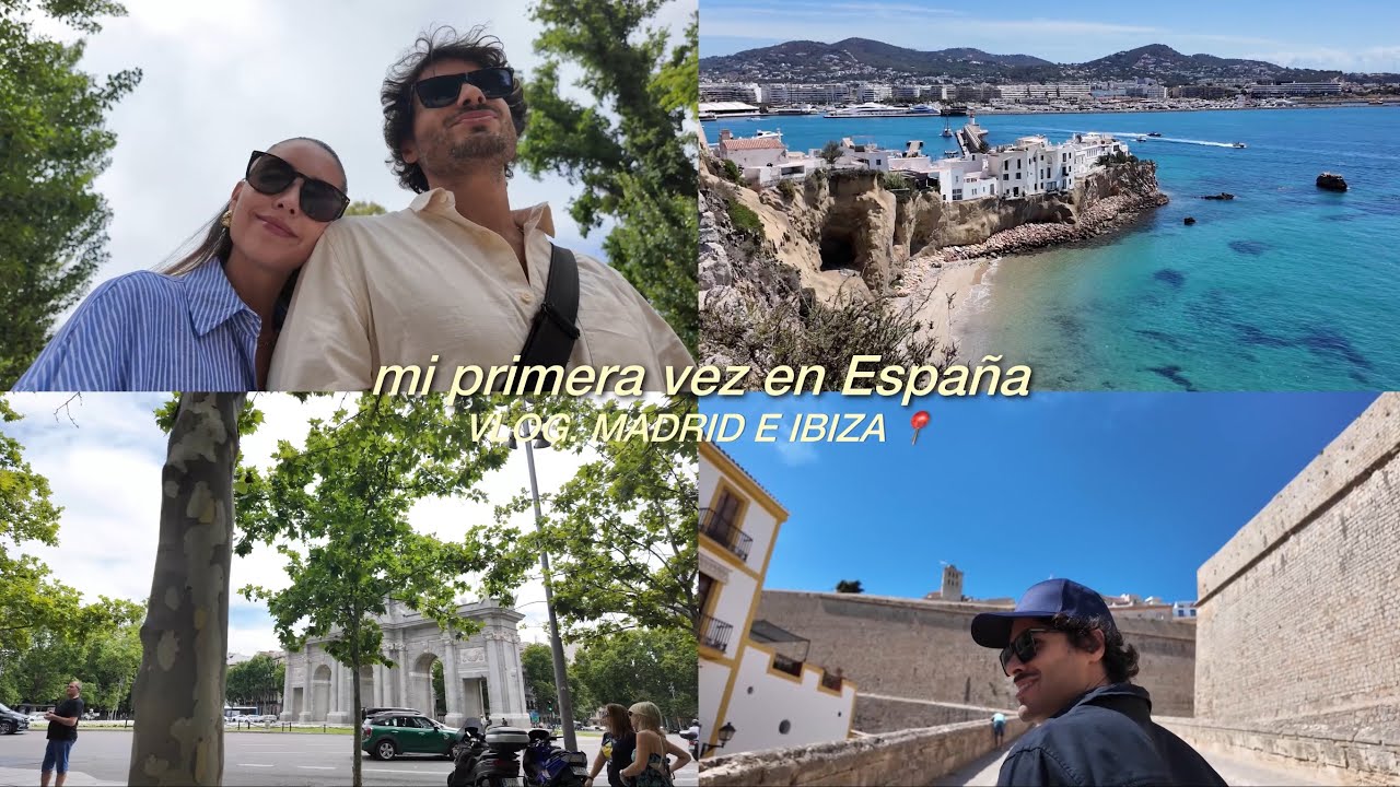 MI PRIMERA VEZ EN ESPAÑA - VLOG. MADRID E IBIZA 📍MI NOVIO NOS HACE DE GUÍA TURÍSTICO 🫰🏻