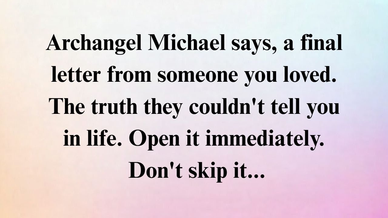 Archangel Michael Reveals: The Final Letter From Your Past Love… And the Truth You Didn’t Expect