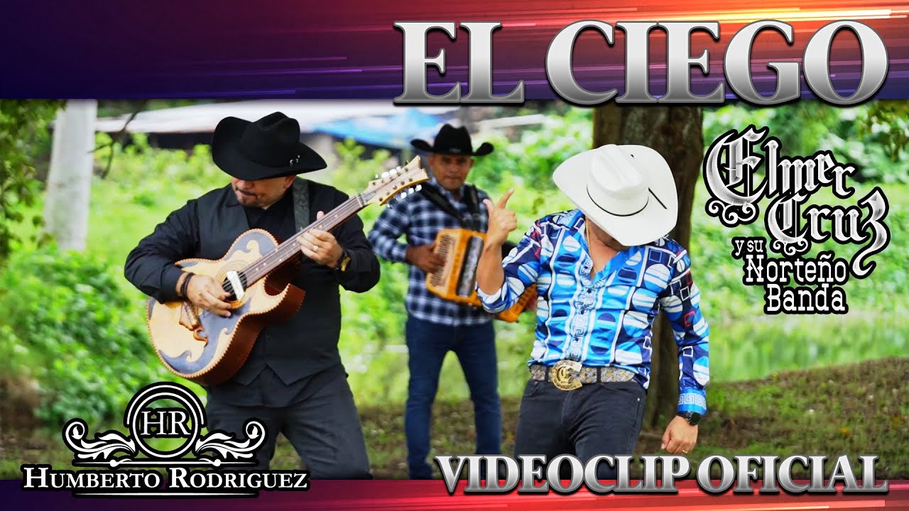 El Ciego  ft. Humberto Rodriguez || Elmer Cruz y su Norte&ntilde;o Banda.
