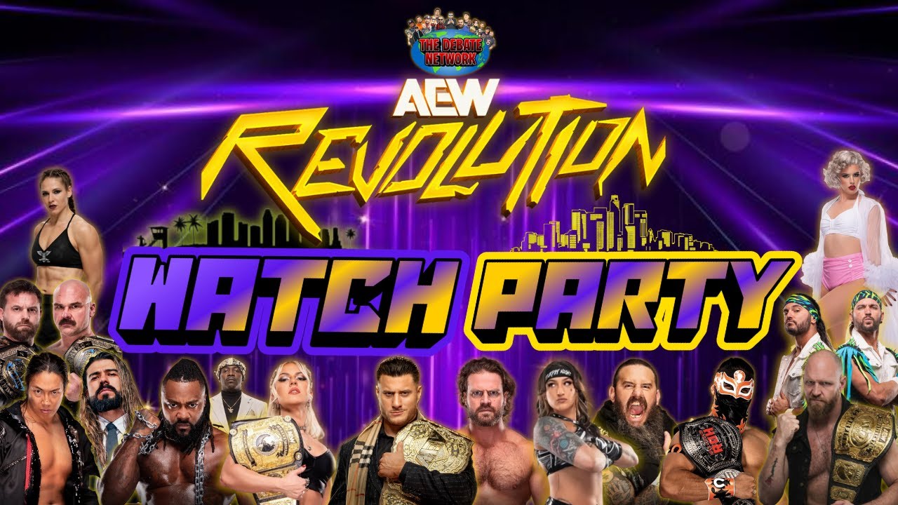 AEW Revolution Watch Party!!!!