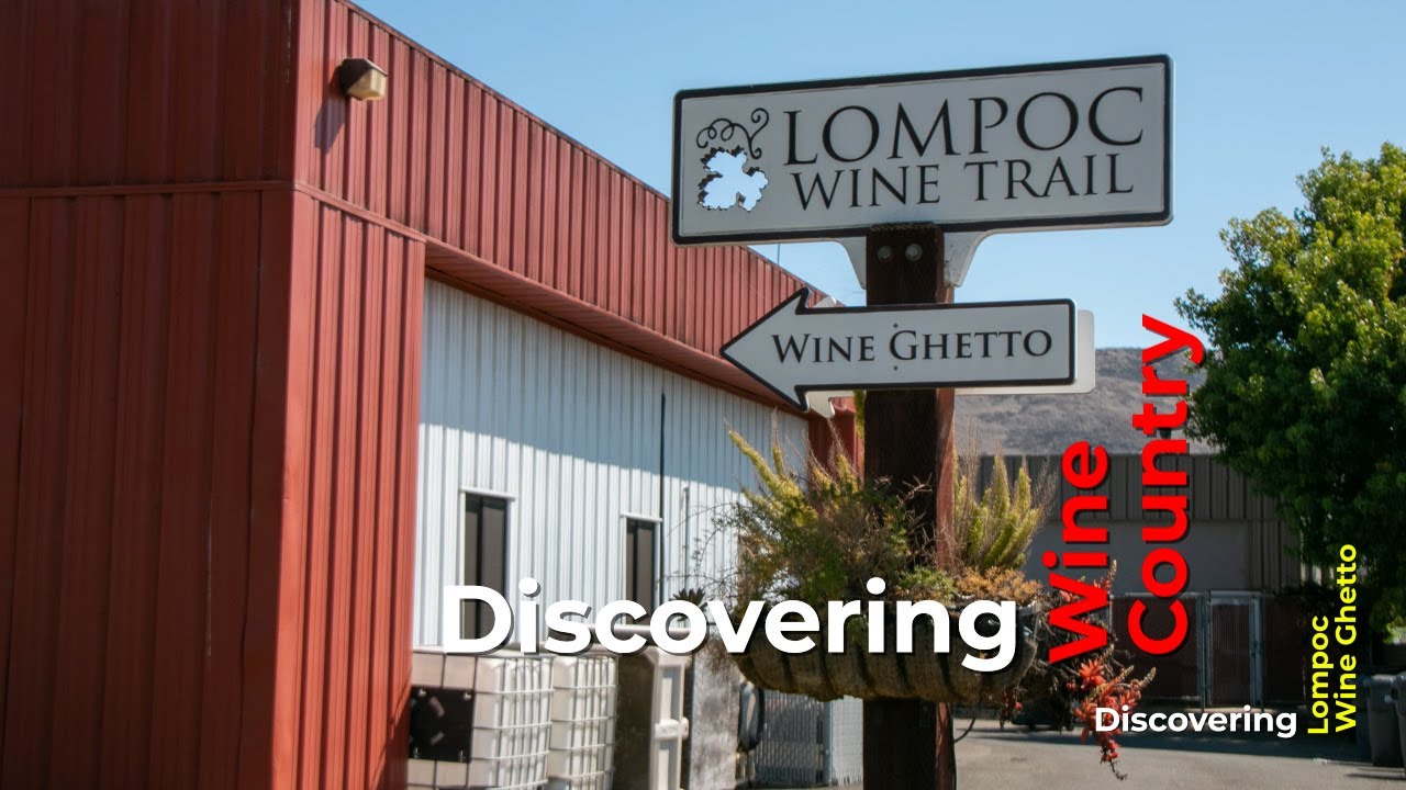 Discovering Wine Country Santa Barbara Lompac Wine Ghetto