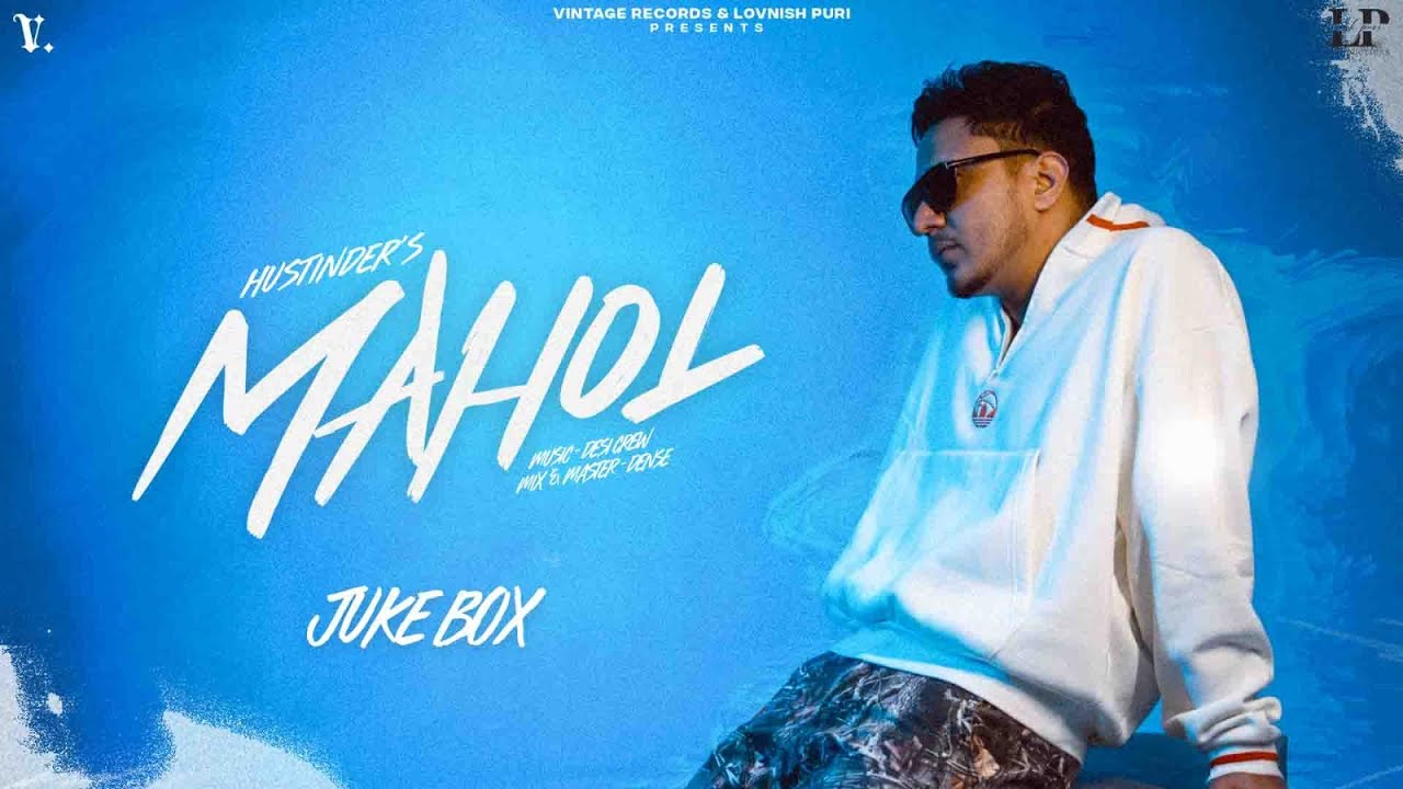 MAHOL (Jukebox) Hustinder | Gurlez Akhtar | Desi Crew | @vintage_records  | Punjabi Songs